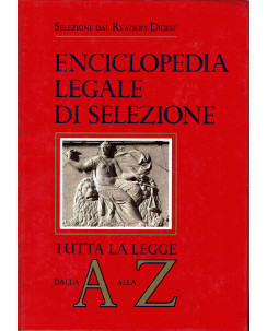 Enciclopedia legale selezione:Tutta la legge da A a Z ed.Reader's Digest A70