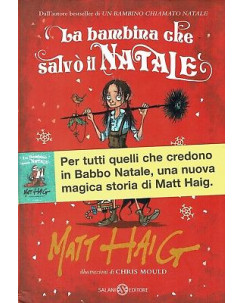 Matt Haig:la bambina che salvÃ² il Natale ed.Salani sconto 50% B41