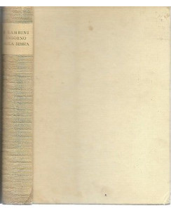 De Segur: I Bambini intorno alla Bibbia ILLUSTRATO ed. Paoline 1960 A63