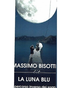 Massimo Bisotti:la luna blu il percorso inverno NUOVO sconto 50% B10