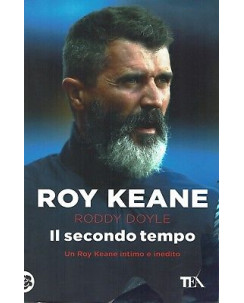 Roy Keane:il secondo tempo ed.TEA NUOVO sconto 50% B41