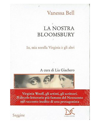 Vanessa Bell:la nostra Bloomsbury ed.Donzelli NUOVO sconto 50% B41
