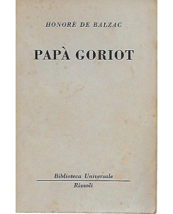 Honore' De Balzac: Papa' Goriot ed. BUR 1950 A15