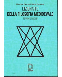 Pancaldi Trombin:dizionario filosofia medioevale ed.Diogene NUOVO sconto 50% B08