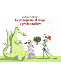 G.de Pennart:la principessa,il drago e il prode cavaliere NUOVO sconto 50% B08
