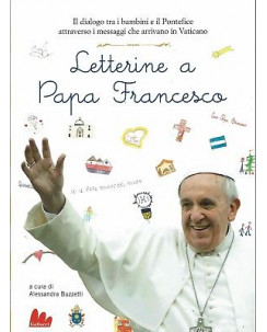 A.Buzzetti:letterine a Papa Francesco ed.Gallucci NUOVO sconto 40% B40