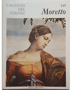 i Maestri del Colore 145: MORETTO ed. Fratelli Fabbri Editore FF15