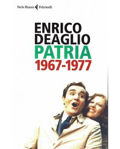 E.Deaglio:patria 1967 1977 ed.Feltrinelli sconto 50% B15