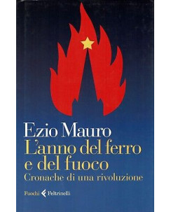 E.Mauro:l'anno del ferro e del fuoco cronache rivo ed.Feltrinelli sconto 50% B14