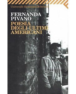 F.Pivano:poesia degli ultimi americani ed.Feltrinelli sconto 50% B14