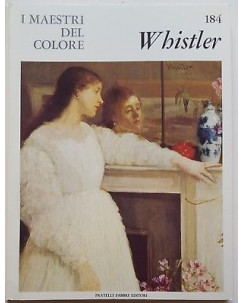 i Maestri del Colore 184: WHISTLER ed. Fratelli Fabbri Editore FF15