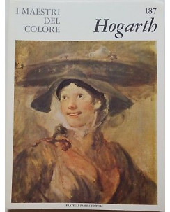 i Maestri del Colore 187: HOGARTH ed. Fratelli Fabbri Editore FF15
