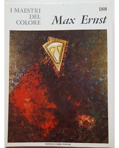 i Maestri del Colore 188: MAX ERNST ed. Fratelli Fabbri Editore FF15