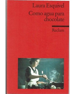 Laura Esquivel: Como agua para chocolate [ESP] ed. Reclam NUOVO SCONTO 50% B07