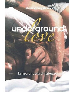 M.Ingallinera:underground love ed.Ultra NUOVO sconto 50% B14