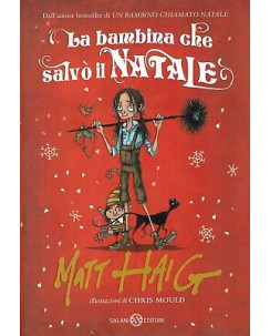 Matt Haig:la bambina che salvò il Natale ed.Salani NUOVO sconto 50% B41