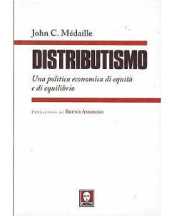 J.C.Medaille:distributismo politica economica ed.Lindau NUOVO sconto 50% B11