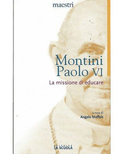 A.Maffeis:Montini Paolo VI ed.La Scuola  NUOVO sconto 50% B11