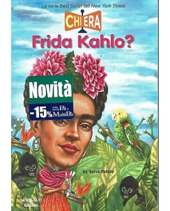 S.Fabiny:chi era Frida Khalo?ed.Nord Sud NUOVO sconto 50% B14