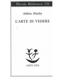 Aldoux Huxley:l'arte di vedere ed.Adelphi NUOVO sconto 50% B39