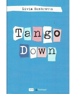 Livia Sambrotta:tango down ed.Pendragon NUOVO sconto 50% B11