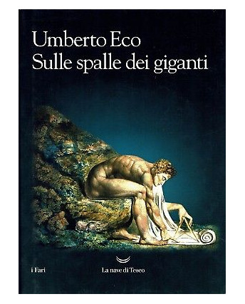 Umberto Eco:sulle spalle dei giganti ed.Nave di Teseo sconto 50% B14