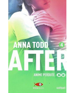 Anna Todd:After 4 anime perdute ed.PickWick NUOVO sconto 50% B38