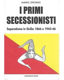Mario Spataro: I Primi Secessionisti FOTOGRAFICO ed. controcorrente 2001 A66