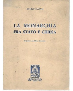Mario Viana: La Monarchia fra Stato e Chiesa ed. Superga 1962 A62