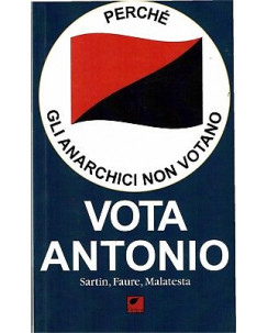 Pechè gli anarchici non votano,Sartin,Faure,Malatesta NUOVO sconto 50% B11