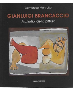 Montalto: Gianluigi Brancaccio. Archetipi della pittura ed. Lubrina 2010 A66