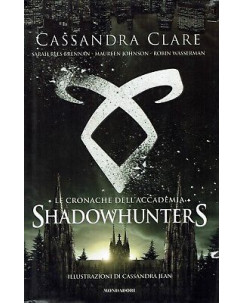 C.Clare:le cronache dell'accademia Shadowhunters ed.Mondadori sconto 50% B37