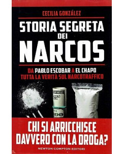 C.Gonzalez:storia segreta dei Narcos da Escobar a El Ch ed.Newton sconto 50% B15