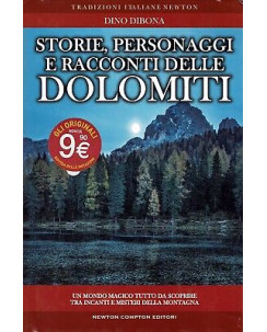 D.Dibona:storie personaggi racconti delle Dolomiti ed.Newton sconto 50% B15