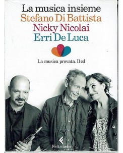 Di Battista, Nicolai, Erri De Luca: La musica insieme ed. Feltrin NUOVO -50% B10
