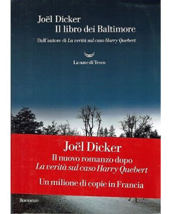 J.Dicker:il libro dei Baltimore ed.la Nave di Teseo NUOVO sconto 60% B05