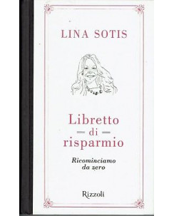 Lina Sotis: Libretto di risparmio ed. Rizzoli NUOVO SCONTO 50% B10