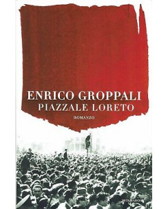 Enrico Groppali:piazzale Loreto ed.Mondadori NUOVO sconto 50% B37