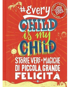 Every Child is my Child storie vere e magiche ed.Salani NUOVO sconto 50% B39