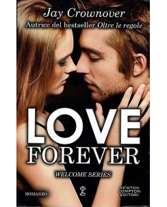 Jay Crownover:love forever,welcome series ed.Newton NUOVO sconto 50% B16