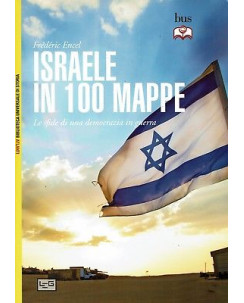F.Encel:Israele in 100 mappe la sfida di una democrazia NUOVO sconto 50% B39