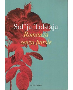 Sof'ja Tolstaja: Romanza senza parole ed. La Tartaruga NUOVO SCONTO 50% B10