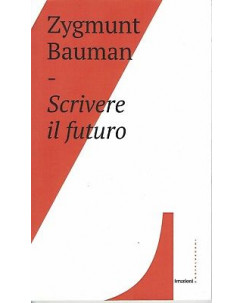 Zygmunt Bauman: Scrivere il futuro ed. Castelvecchi NUOVO SCONTO 50% B11