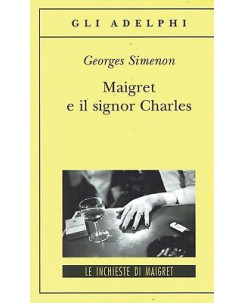 Georges Simenon:Maigret e il signor Charles ed.Adelphi NUOVO sconto 50% B39
