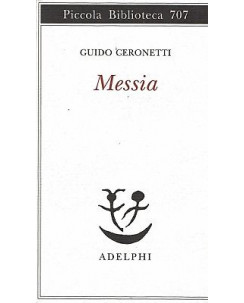 Guido Ceronetti:Messia ed.Adelphi NUOVO sconto 50% B39