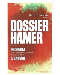 I.D'Amato:dossier Hamer inchiestacura cancro ed.Mondadori NUOVO sconto 50% B37