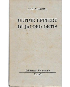 Ugo Foscolo: Ultime lettere di Jacopo Ortis ed. BUR 1949 A15