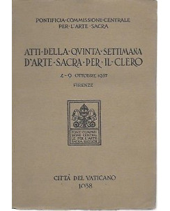 V Settimana di Arte Sacra 4-9 ottobre 1937 Citta' del Vaticano 1938 A66