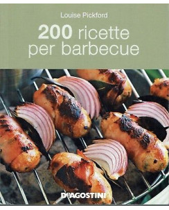 L.Pickford:200 ricette per barbecue ed.DeAgostini NUOVO sconto 50% B11