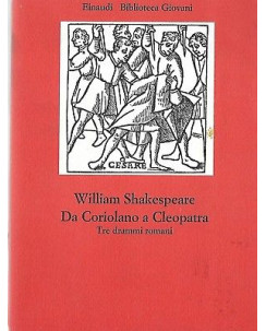 William Shakespeare: Da Coriolano a Cleopatra ed. Einaudi 1975 A60